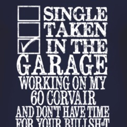 Single Taken In The Garage With 1960 Chevy Corvair T Shirt