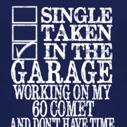 Single Taken In The Garage With 1960 MERCURY COMET T Shirt