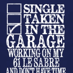 Single Taken In The Garage With 1961 BUICK LE SABRE T Shirt