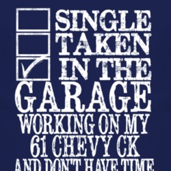 Single Taken In The Garage With 1961 Chevy CK T Shirt