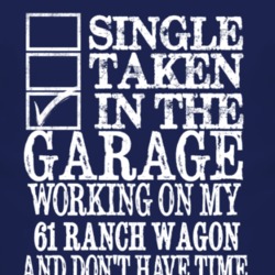 Single Taken In The Garage With 1961 Ranch Wagon T Shirt
