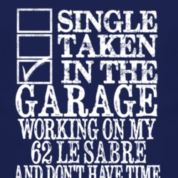 Single Taken In The Garage With 1962 BUICK LE SABRE T Shirt