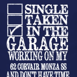 Single Taken In The Garage With 1962 Chevy Corvair Monza SS T Shirt