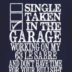 Single Taken In The Garage With 1963 BUICK LE SABRE T Shirt
