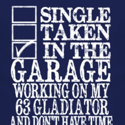 Single Taken In The Garage With 1963 Jeep Gladiator T Shirt