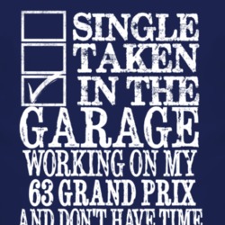Single Taken In The Garage With 1963 Pontiac Grand Prix T Shirt