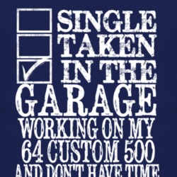 Single Taken In The Garage With 1964 Custom 500 T Shirt