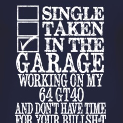 Single Taken In The Garage With 1964 GT40 T Shirt