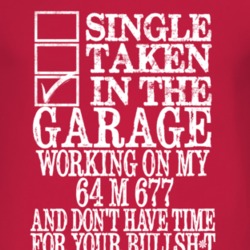 Single Taken In The Garage With 1964 M 677 T Shirt