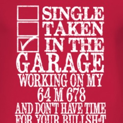 Single Taken In The Garage With 1964 M 678 T Shirt