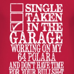 Single Taken In The Garage With 1964 DODGE POLARA T Shirt