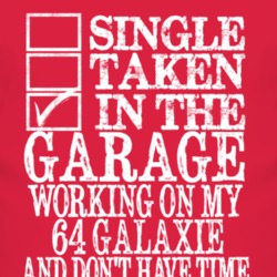 Single Taken In The Garage With 1964  GALAXIE T Shirt
