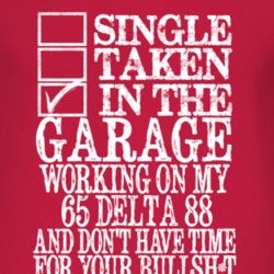 Single Taken In The Garage With 1965 Oldsmobile Delta 88 T Shirt