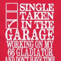 Single Taken In The Garage With 1966 Jeep Gladiator T Shirt