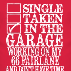 Single Taken In The Garage With 1966  FAIRLANE T Shirt