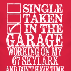 Single Taken In The Garage With 1967 BUICK SKYLARK T Shirt