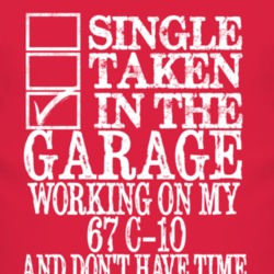 Single Taken In The Garage With 1967 Chevy C-10 T Shirt