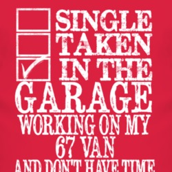 Single Taken In The Garage With 1967 Chevy Van T Shirt