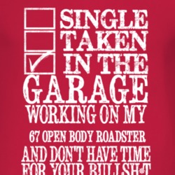 Single Taken In The Garage With 1967 Open Body Roadster T Shirt