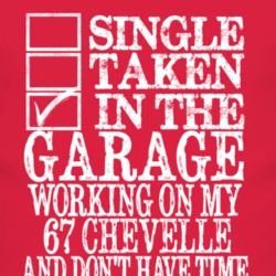Single Taken In The Garage With 1967 CHEVY CHEVELLE T Shirt