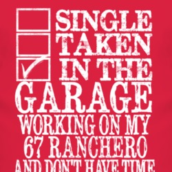 Single Taken In The Garage With 1967  RANCHERO T Shirt