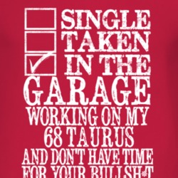 Single Taken In The Garage With 1968 Taurus T Shirt