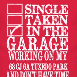 Single Taken In The Garage With 1968 CJ 6A Tuxedo Park T Shirt