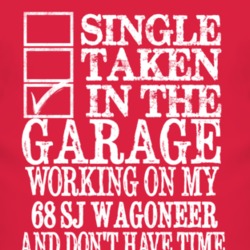 Single Taken In The Garage With 1968 SJ Wagoneer T Shirt
