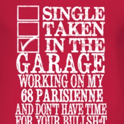 Single Taken In The Garage With 1968 Pontiac Parisienne T Shirt