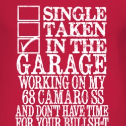 Single Taken In The Garage With 1968 CHEVY CAMARO SS T Shirt
