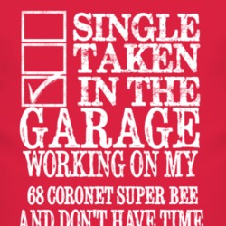 Single Taken In The Garage With 1968 DODGE CORONET SUPER BEE T Shirt