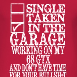 Single Taken In The Garage With 1968 PLYMOUTH GTX T Shirt