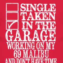 Single Taken In The Garage With 1969 Chevy Malibu T Shirt