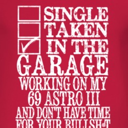 Single Taken In The Garage With 1969 Chevy Astro III T Shirt
