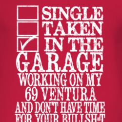 Single Taken In The Garage With 1969 Pontiac Ventura T Shirt