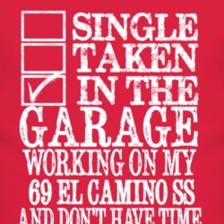 Single Taken In The Garage With 1969 CHEVROLET EL CAMINO SS T Shirt