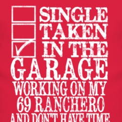 Single Taken In The Garage With 1969  RANCHERO T Shirt