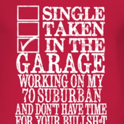 Single Taken In The Garage With 1970 Chevy Suburban T Shirt