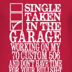 Single Taken In The Garage With 1970 Custom 506 T Shirt