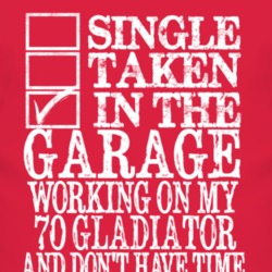Single Taken In The Garage With 1970 Jeep Gladiator T Shirt