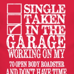 Single Taken In The Garage With 1970 Open Body Roadster T Shirt