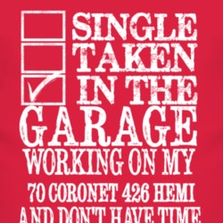 Single Taken In The Garage With 1970 DODGE CORONET 426 HEMI T Shirt