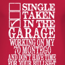 Single Taken In The Garage With 1970 MERCURY MONTEGO T Shirt