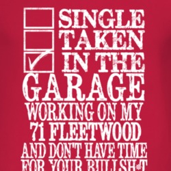 Single Taken In The Garage With 1971 Cadillac Fleetwood T Shirt