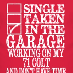 Single Taken In The Garage With 1971 Dodge Colt T Shirt