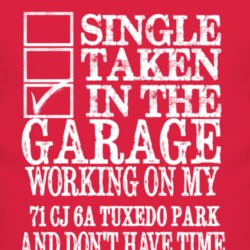 Single Taken In The Garage With 1971 CJ 6A Tuxedo Park T Shirt