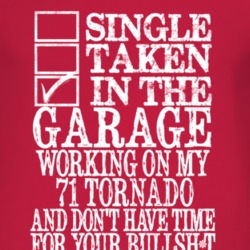 Single Taken In The Garage With 1971 Oldsmobile Tornado T Shirt