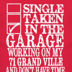 Single Taken In The Garage With 1971 Pontiac Grand Ville T Shirt