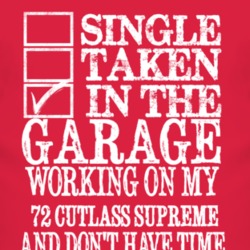 Single Taken In The Garage With 1972 Oldsmobile Cutlass Supreme T Shir