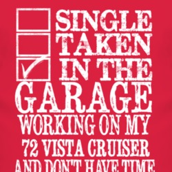 Single Taken In The Garage With 1972 Oldsmobile Vista Cruiser T Shirt